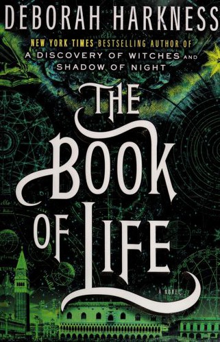 Deborah E. Harkness: The Book of Life (2014, Viking)