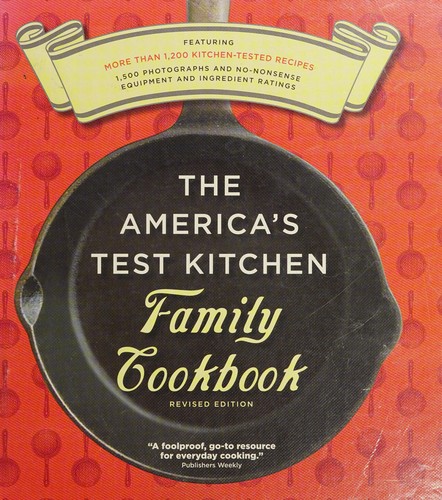 America's Test Kitchen, Carl Tremblay: The America's test kitchen family cookbook (2006, America's Test Kitchen)