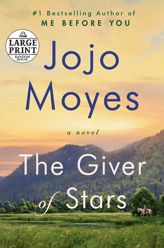 Jojo Moyes, Eva Carballeira Díaz;Jesús De La Torre Olid;: The Giver of Stars (2019, Random House Large Print)