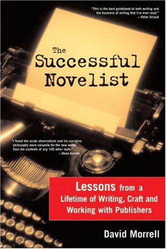 David Morrell: The Successful Novelist (Paperback, 2008, Sourcebooks, Inc.)
