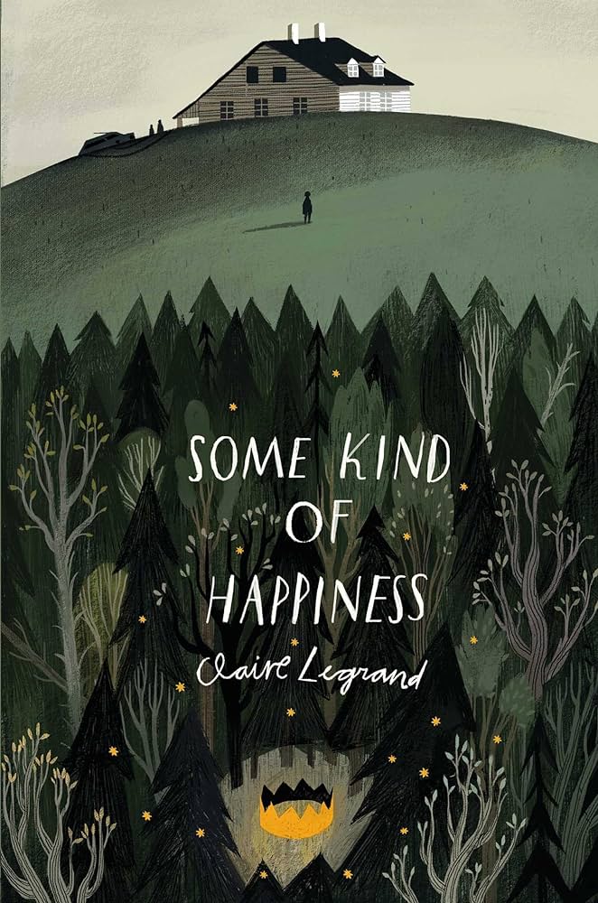 Claire Legrand: Some kind of happiness (2016)