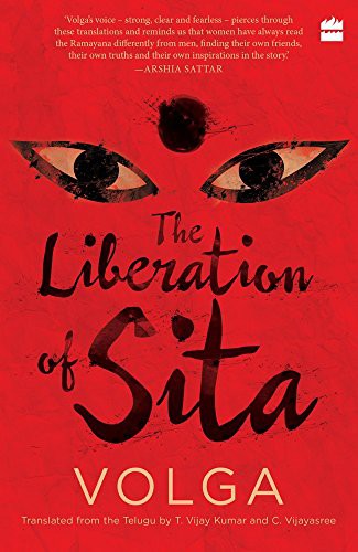 Volga, T. Vijay Kumar, C. Vijayasree: The Liberation of Sita (Paperback, 2016, Harper Perennial, Harpercollins)