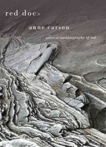 Anne Carson: Red Doc> (2013, Knopf)