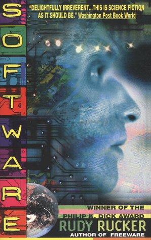 Rudy Rucker: Software (1987, Eos)