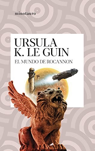 Ursula K. Le Guin, Rafael Marín: El mundo de Rocannon (Paperback, 2022, Minotauro)