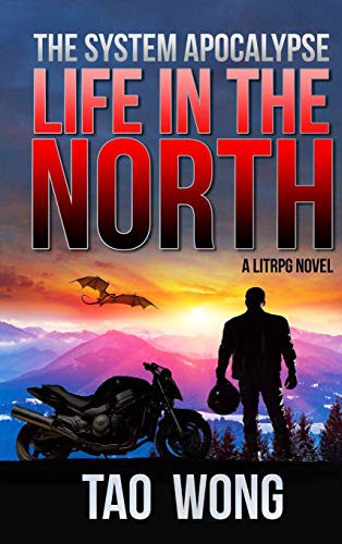 Tao Wong: Life in the North : A LitRPG Apocalypse : The System Apocalypse (Hardcover, 2019, Starlit Publishing)
