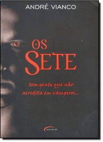 André Vianco: Os Sete (Os Sete, #1) (Portuguese language, 2001)