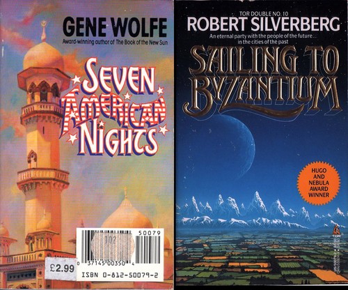 Gene Wolfe, Robert Silverberg: Sailing to Byzantium/Seven American Nights (Tor Doubles, No 10) (Paperback, 1989, Tor Books)