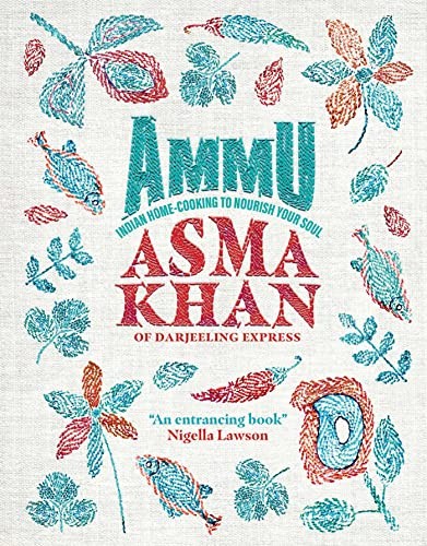 Asma Khan: Ammu (2022, Interlink Publishing Group, Incorporated, Interlink Books)