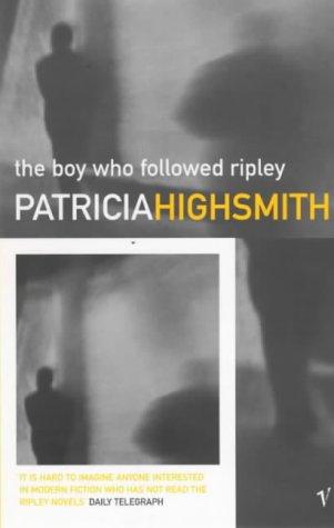 Patricia Highsmith: The Boy Who Followed Ripley (Paperback, 2001, Vintage)
