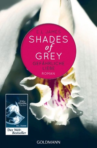 E. L. James: Shades Of Grey (German language, 2012, Goldmann Verlag)