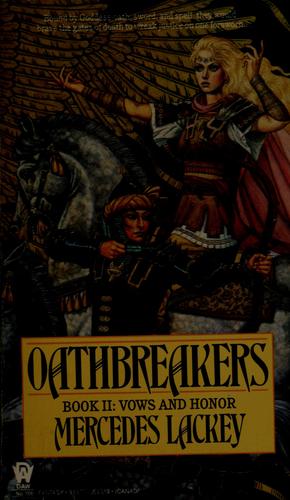 Mercedes Lackey: Oathbreakers (Vows and Honor) (Paperback, 1989, DAW)