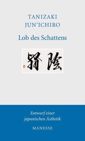 Jun'ichirō Tanizaki: Lob des Schattens (German language, 2002)
