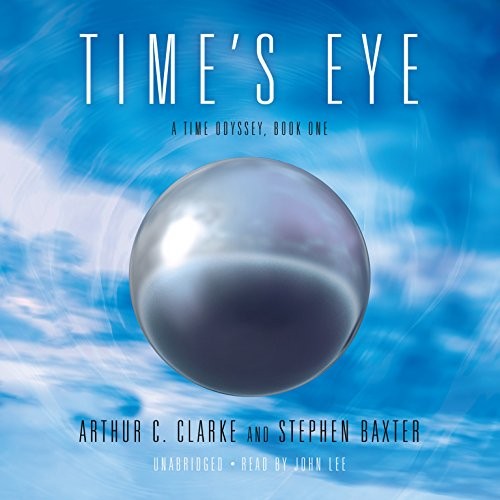Stephen Baxter, Arthur C. Clarke: Time's Eye (AudiobookFormat, 2012, Blackstone Audio)