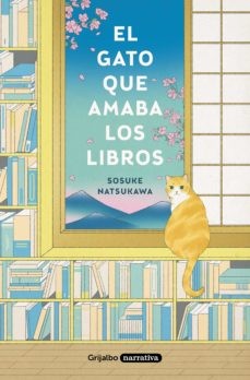 Sosuke Natsukawa: El gato que amaba los libros (Paperback, Spanish language, 2022, Grijalbo)