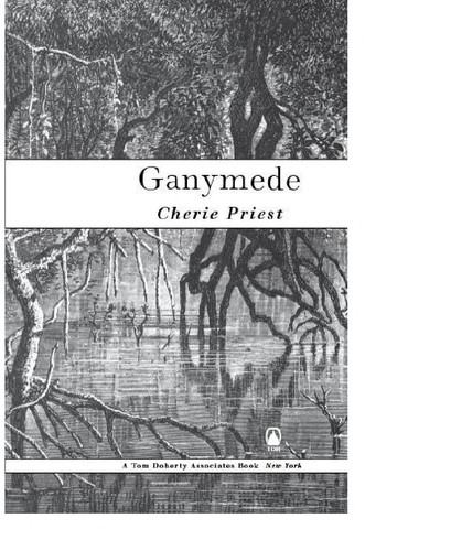Cherie Priest: Ganymede (2011, Tor Books)