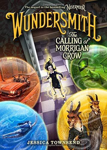 Jessica Townsend: Wundersmith: The Calling of Morrigan Crow (2018)