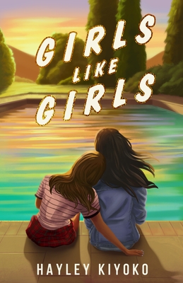 Hayley Kiyoko: Girls Like Girls (Wednesday Books)