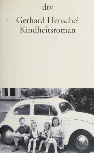 Gerhard Henschel: Kindheitsroman (German language, 2006, Dt. Taschenbuch-Verl.)