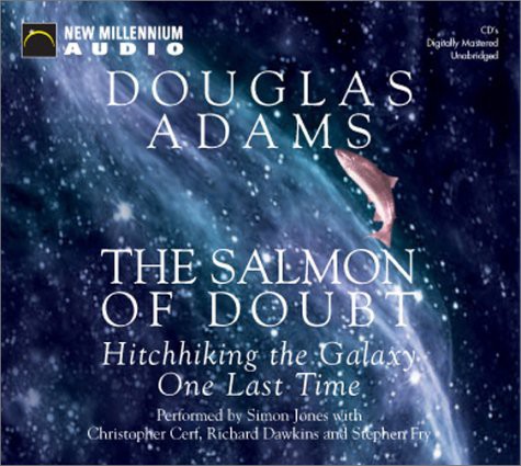 Douglas Adams, Simon Jones, Christopher Cerf, Richard Dawkins, Stephen Fry, Terry Gilliam: The Salmon of Doubt (AudiobookFormat, 2002, New Millenium Audio, Brand: New Millennium Audio)