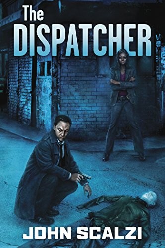 John Scalzi: The Dispatcher (2017, Subterranean Press)