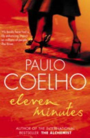 Paulo Coelho: Eleven Minutes (Paperback, 2004, HarperCollins Publishers Ltd)