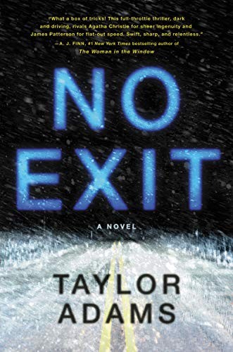 Taylor Adams: No Exit (Hardcover, 2019, William Morrow)