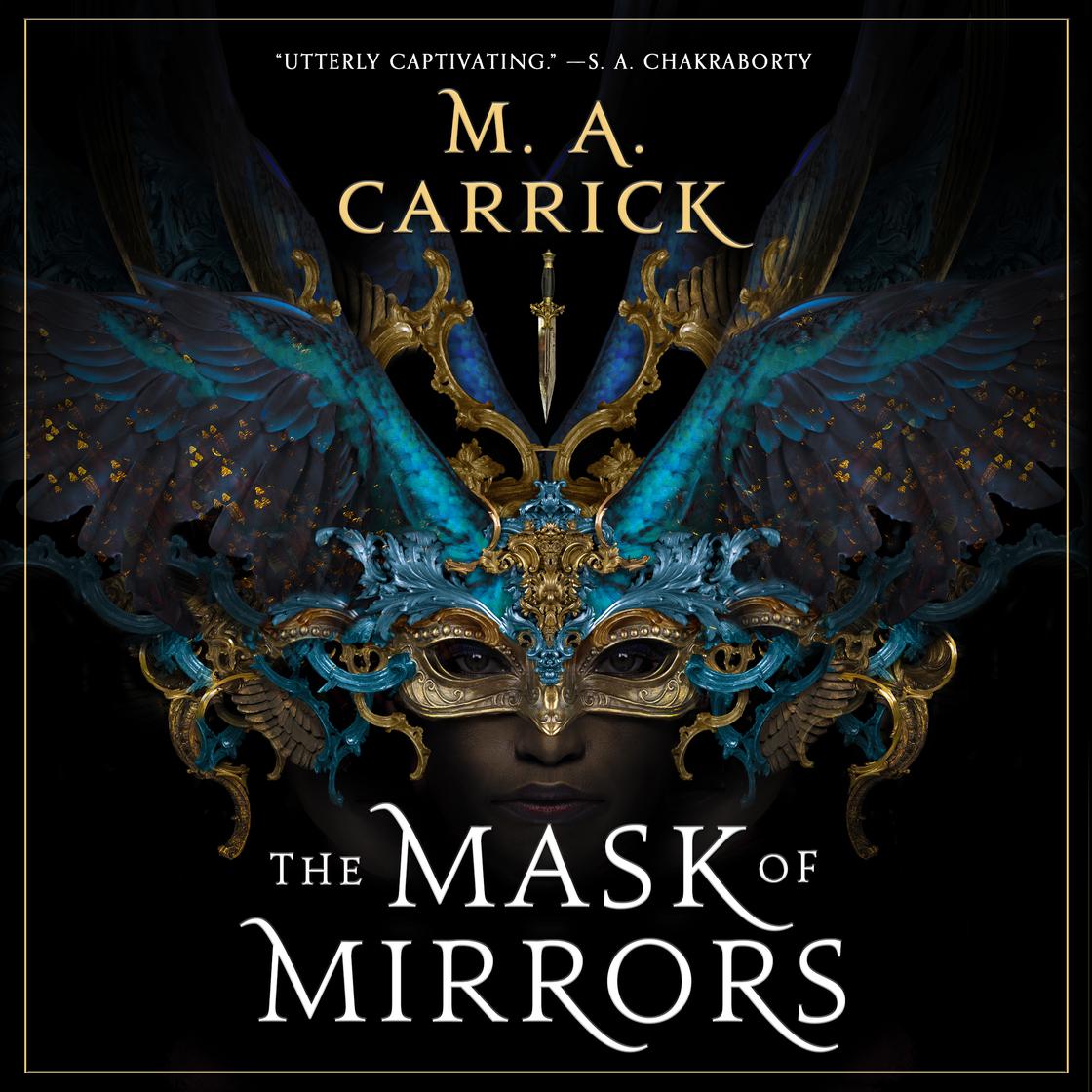 M. A. Carrick: The Mask of Mirrors (AudiobookFormat, 2021, Orbit, Hachette B and Blackstone Publishing)