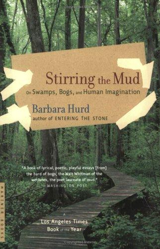 Barbara Hurd: Stirring the Mud (2003, Mariner Books)