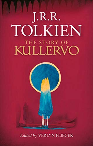 J.R.R. Tolkien: The Story of Kullervo (2015, HarperCollins)