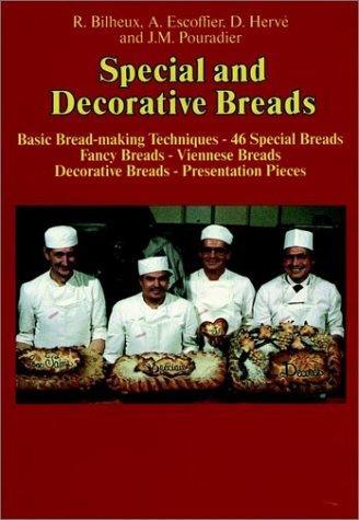 Roland Bilheux, Alain Escoffier, Daniel Herve, Jean-Marie Pouradier: Special and Decorative Breads (1998)