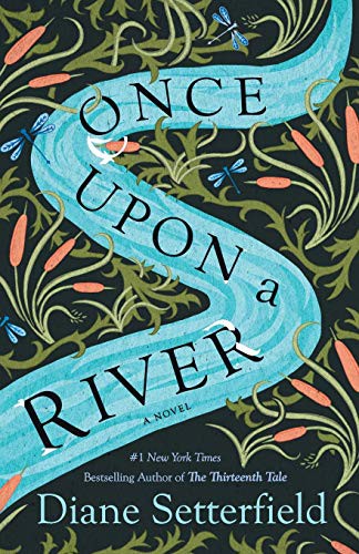 Diane Setterfield: Once Upon a River (Paperback, 2019, Atria/Emily Bestler Books)