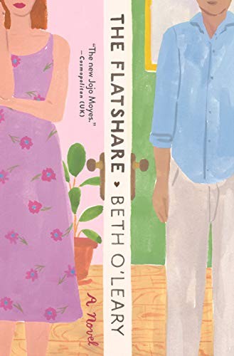 Beth O'Leary: The Flatshare (Hardcover, 2019, Flatiron Books)