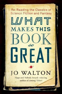 Jo Walton: What Makes This Book So Great (2014, Tor Books)