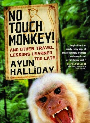 Ayun Halliday: No touch monkey! (2003, Seal Press)