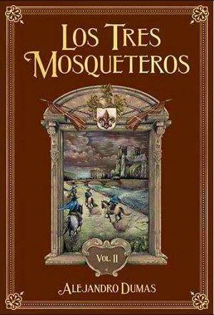 Alexandre Dumas (fils), Alexandre Dumas: Los Tres Mosqueteros vol. II (Spanish language, 2020, Salvat)