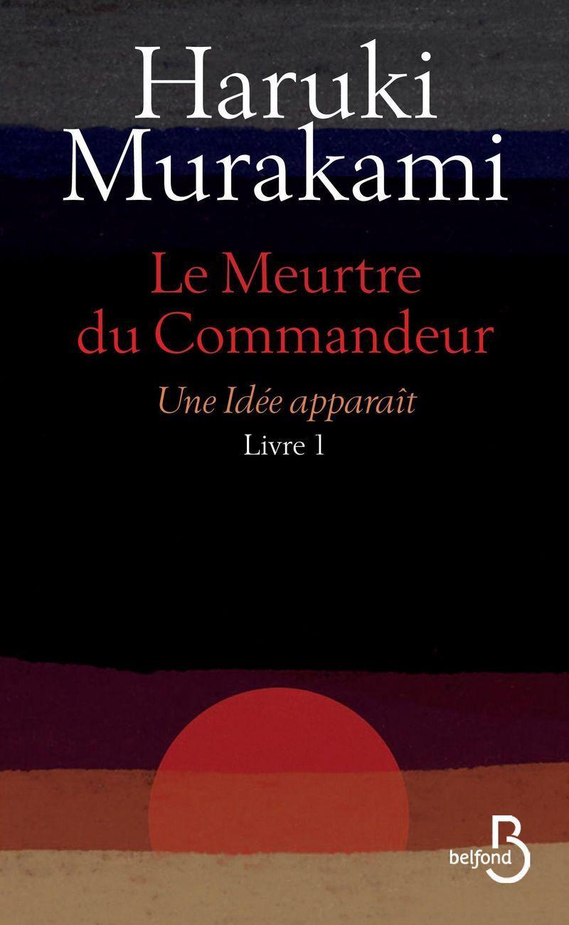 Haruki Murakami: Le meurtre du commandeur Tome 1 (French language)