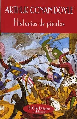 Arthur Conan Doyle: Historias de piratas (Paperback, 2004, Valdemar)