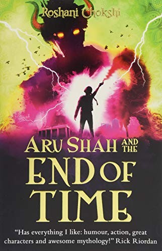 Roshani Chokshi: Aru Shah and the End of Time (2018, scholastic uk)