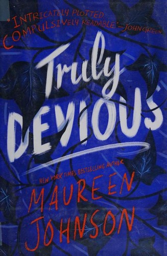 Maureen Johnson: Truly Devious: A Mystery (2018, Katherine Tegen Books)
