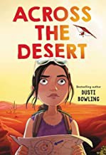 Dusti Bowling: Across the Desert (2021, Little, Brown Books for Young Readers)