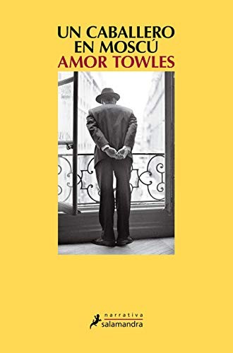 Amor Towles: Un caballero en Moscú / A Gentleman in Moscow (Paperback, 2019, Salamandra)