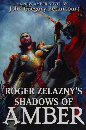 John Gregory Betancourt: Roger Zelazny's Shadows of Amber (Hardcover, 2005, IBooks, Inc.)