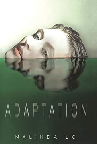Malinda Lo: Adaptation (Adaptation, #1)