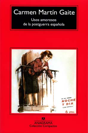 Carmen Martín Gaite: Usos amorosos de la postguerra española (Spanish language, 1994, Anagrama)