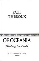 Paul Theroux: The happy isles of Oceania (1992, G.P. Putnam's Sons)