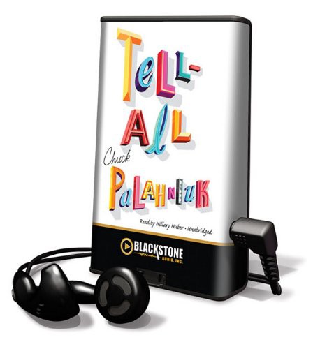 Chuck Palahniuk, Hillary Huber: Tell All (EBook, 2010, Blackstone Pub)