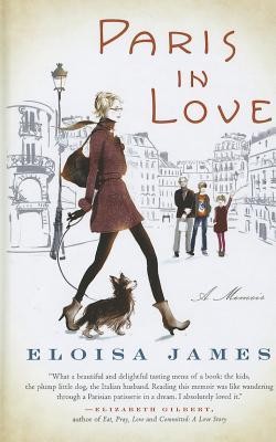 Eloisa James: Paris in Love (Hardcover, 2012, Thorndike Press)