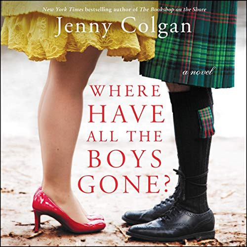 Jenny Colgan: Where Have All the Boys Gone? (AudiobookFormat, 2020, HarperCollins B and Blackstone Publishing, Harpercollins)