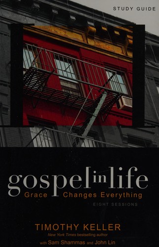Timothy Keller: Gospel in life (2010, Zondervan)